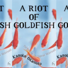 Cover image of A Riot of Goldfish