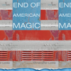 Cover art for End of American Magic by Christopher Locke