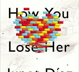 cover of Junot Diaz's "This is How You Lose Her"