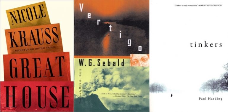 Side by side images of the book covers of "Great House" by Nicole Krauss, "Vertigo"" by W.G. Sebald, and "Tinkers" by Paul Harding. 