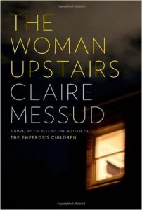 Cover of The Woman Upstairs by Claire Messed