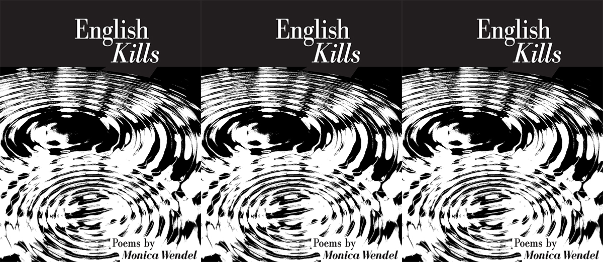 Side by side covers of English Kills by Monica Wendel