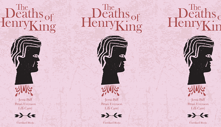 Book cover for "The Deaths of Henry King" with a drawing of a face below the title.