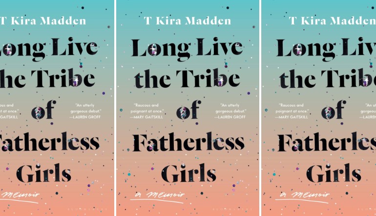 Cover of Long Live the Tribe of Fatherless Girls