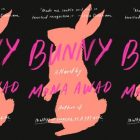 Cover of the book "Bunny" by Mona Awad. Black background with the outline of a pink rabbit