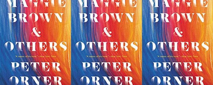 Abstract gradient from blue and purple to reds and oranges book cover reading "Maggie Brown & Others: Stories" by Peter Orner