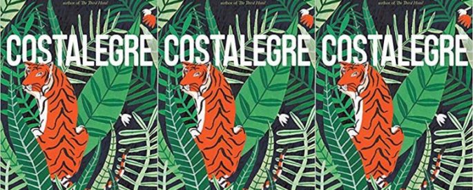 Cover of "Costalegre" by Courtney Maum showing a tiger hiding amidst lots of jungle greenery