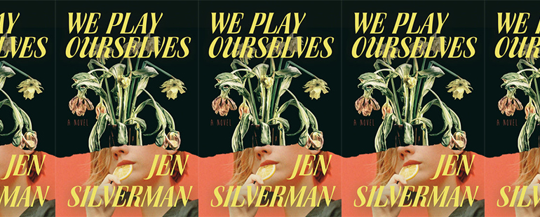 side by side series of the cover of Jen Silverman's We Play Ourselves
