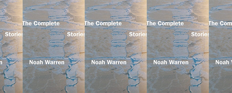side by side series of the cover of The Complete Stories by Noah Warren