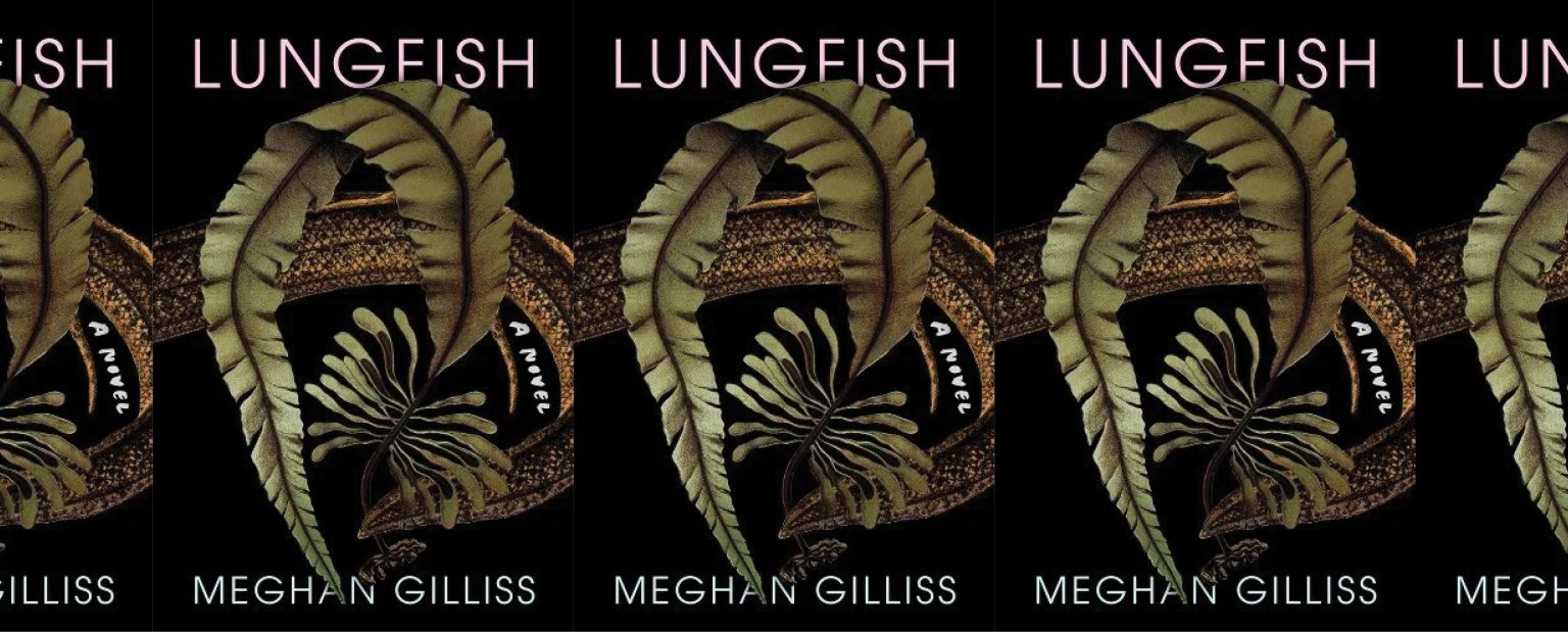 meghan gilliss lungfish
